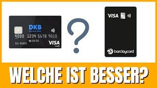 DKB oder barclaycard - Welche Kreditkarte ist besser?