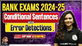 Bank Exams 2024-25 | Conditional Sentences with Error Detection | English by Rupam Ma'am