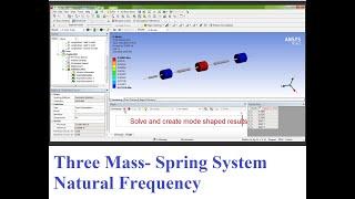 Vibration Analysis of 3 Mass Spring System - Tutorial