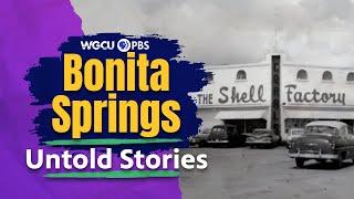 Bonita Springs, Florida: Part One | Untold Stories | Florida History