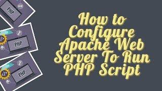 How to Configure Apache Server To Run PHP Script   CodexWorld