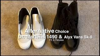 Alternative Choice - Dr.Martens 1490 & Alyx x Vans OG Sk8 Hi