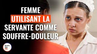 Femme Utilisant La Servante Comme Souffre-Douleur | @DramatizeMeFrance