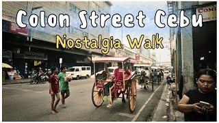 Afternoon Walk at Colon Street Cebu City in 2024 - The Oldest Street in the Philippines