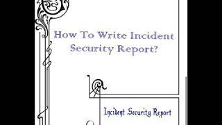 How to write security incident report?