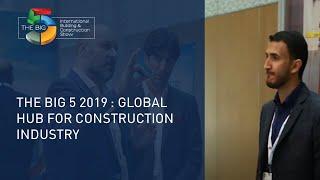 The Big 5 2019 : Global Hub for the Construction Industry - The Big 5 Exhibition