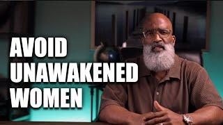 Avoid Unawakened Women