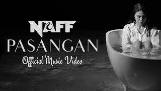 Naff - "Pasangan" (Official Music Video)