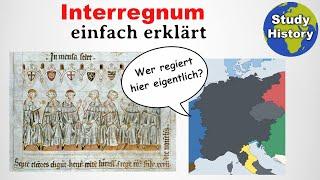 Reich ohne Herrscher? I Interregnum im Mittelalter und Zeit der kleinen Könige einfach erklärt