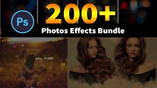 200+ Photo Effect Bundle Download In PSD PNG JPG Files |English| |Photoshop Tutorial|