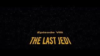 The Last Jedi Opening Crawl (Recreation, SPOILERS)