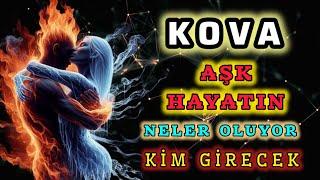 KOVA BURCU  Aşk Hayatında Neler Oluyor.? Kim Geliyor.? Kim Gidiyor.!