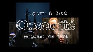 LUGATTI & 9INE - OBSCURITÉ prod. by TRAYA (Official Video)