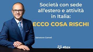 SOCIETà CON SEDE ALL'ESTERO E ATTIVITA' IN ITALIA: ECCO COSA RISCHI!