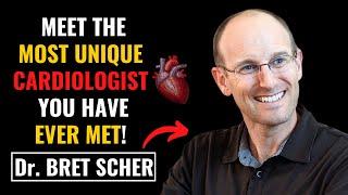 Meet the most UNIQUE CARDIOLOGIST you have ever encountered! Interview with Dr. Bret Scher