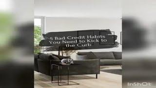 5 Bad Credit Habits You Need to Kick to the Curb