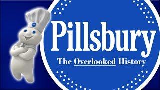 Pillsbury - The Overlooked History