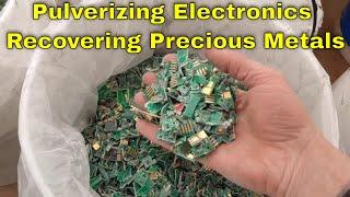 Pulverizing Electronics, Recovering Valuable & Precious Metals