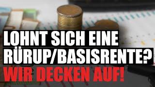 Die WAHRHEIT über die Rürup/Basisrente! (Komplette Betrachtung)