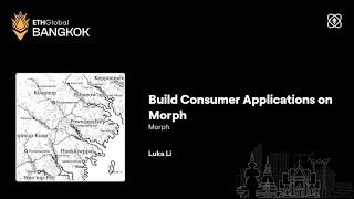 Build Consumer Applications on Morph - ETHGlobal Bangkok 2024