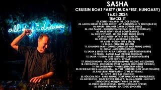 SASHA (UK) @ Cruisin Boat Party (Budapest, Hungary) 16.03.2024