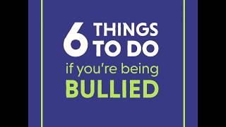 6 things to do if you are being bullied