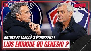 PSG - Losc : Qui a le plus de MÉRITE entre Genesio et Luis Enrique ?