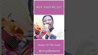 Rev Yabs Name Of The Lord