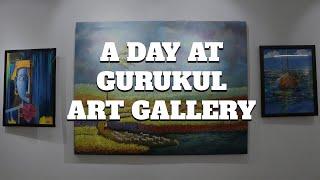 A Day At Gurukul Art Gallery