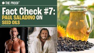 Fact-Check #7: Paul Saladino on seed oils | The Proof