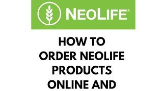 HOW TO ORDER NEOLIFE PRODUCTS ONLINE