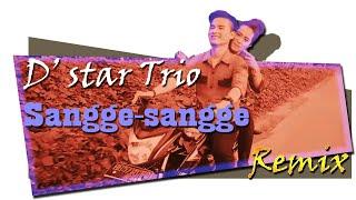 D' STAR TRIO - SANGGE-SANGGE _REMIX BATAK (HD Official Video)