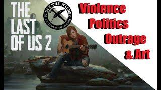 The Last Of us 2 & Responding To Some Critics