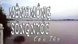 CẦN THƠ - Mênh mông đô thị vùng sông nước.