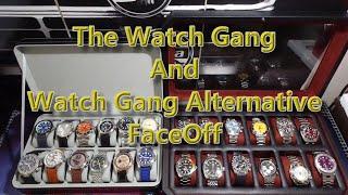 The Watch Gang and Watch Gang Alternative Faceoff