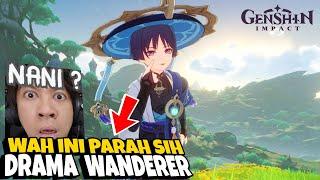 Wah Parah sih Gw Baru Tau DRAMA Wanderer ini... | Genshin Impact Blessing isi di DITUSI