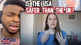 Brit Reacts To IS THE USA SAFER THAN THE UK?