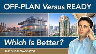 Off-Plan VS Ready Properties - What's Better?