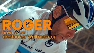 ROGER - how to be: dreifacher Weltmeister