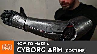 Cyborg Arm (Cosplay/Halloween Costume How To) | I Like To Make Stuff