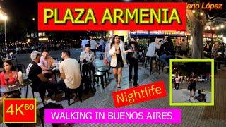 4K⁶⁰  -  NIGHTLIFE  in BUENOS AIRES (Plaza Armenia) - WALKING TOUR - Night walk-ARGENTINA-Travel