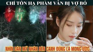 Review Phim - Chí Tôn Hạ Phàm Làm Thầy Giáo Bị Vợ Bỏ Theo Trai Và Cái Kết