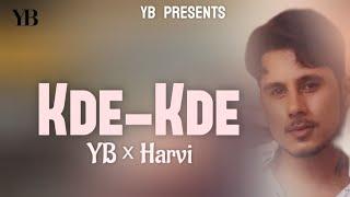 || Kde Kde |(Official Cover)| YB || Harvi ||@BangMusicOfficial||| Harmony || YB MUSIC ||