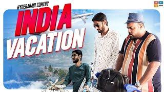 INDIA VACATION | HYDERABADI COMEDY | DECCAN DROLLZ