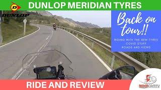 Dunlop Meridian Tyres | On the Bike and On Tour!!