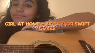 Girl at home- Taylor swift cover️🫶 l into.folklore 13 l