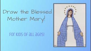 Draw the Blessed Mother Mary for kids!