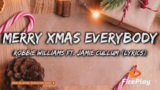 Robbie Williams - Merry Xmas Everybody ft. Jamie Cullum (Lyrics)