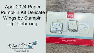 April 2024 Paper Pumpkin Kit - Delicate Wings Unboxing