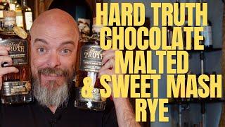 Hard Truth Chocolate Malted and Sweet Mash Rye